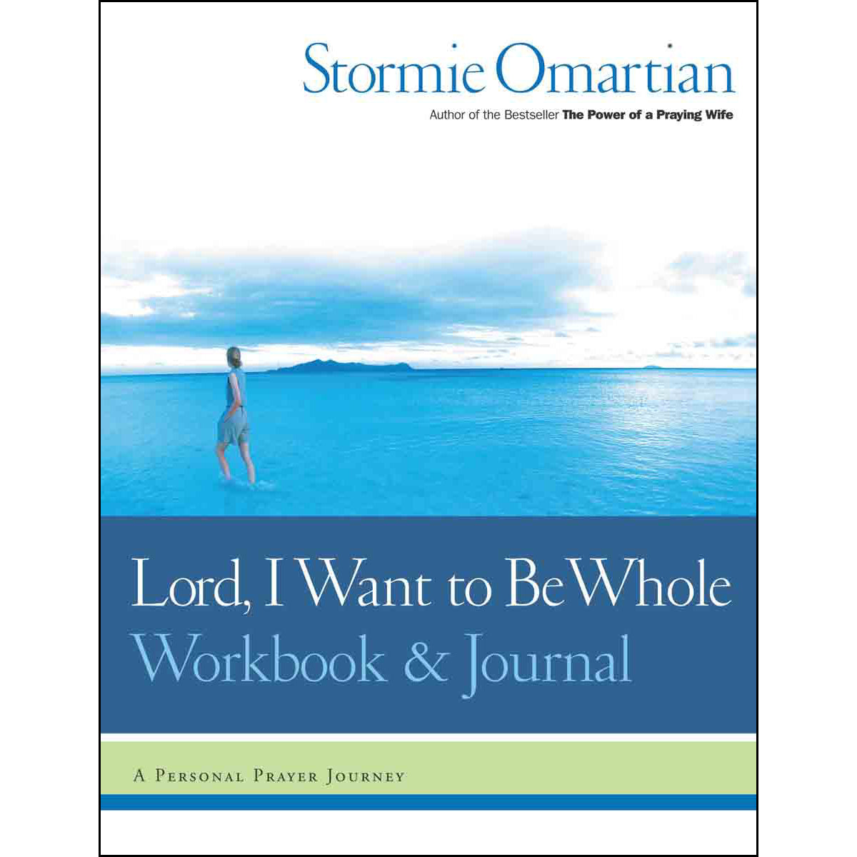 Lord, I Want to Be Whole Workbook And Journal: A Personal Prayer Journey (Paperback)