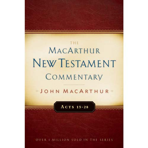 The Macarthur NT Commentary Vol 14: Acts 13-28 Hardcover