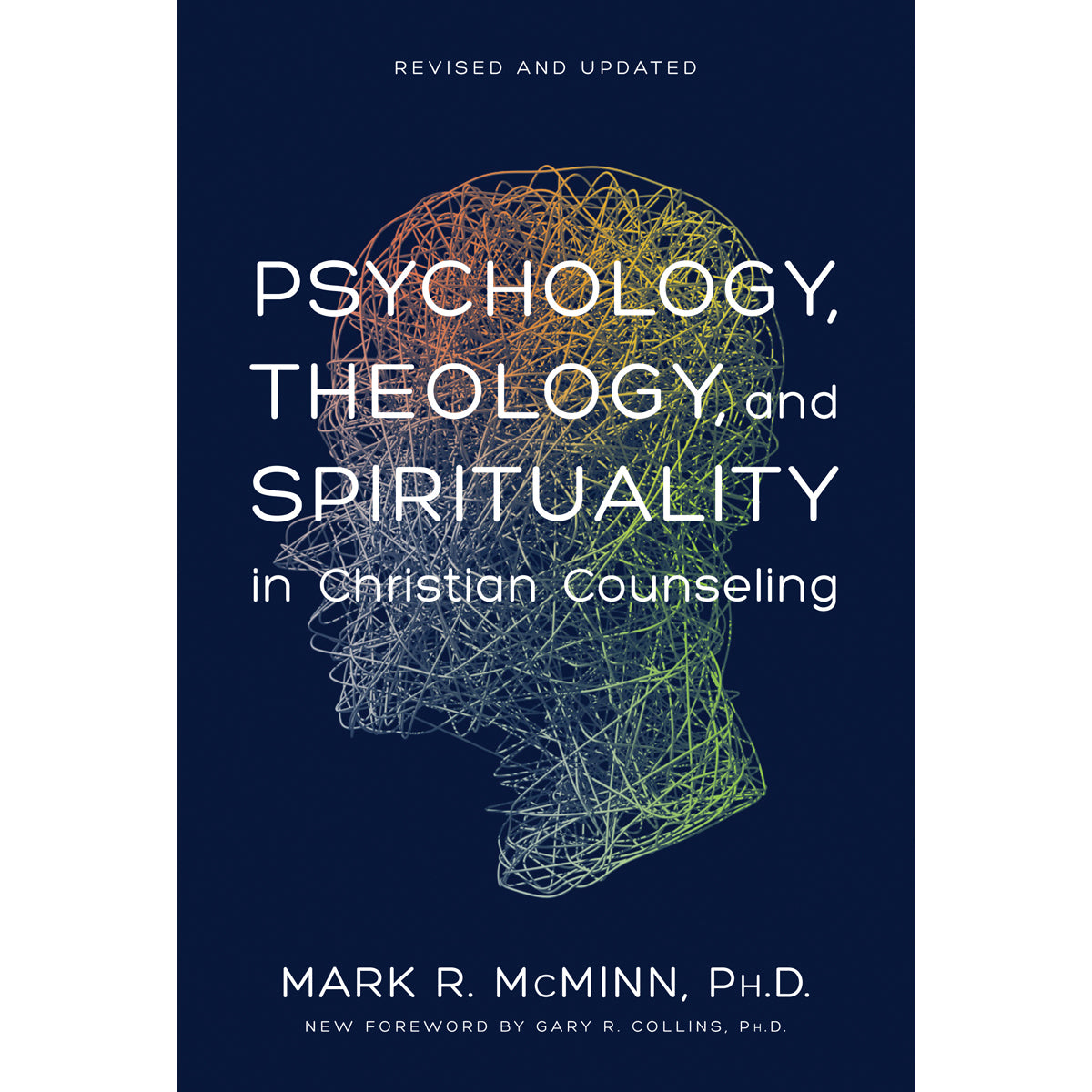 Psychology Theology And Spirituality In Christian Counseling (Hardcover)