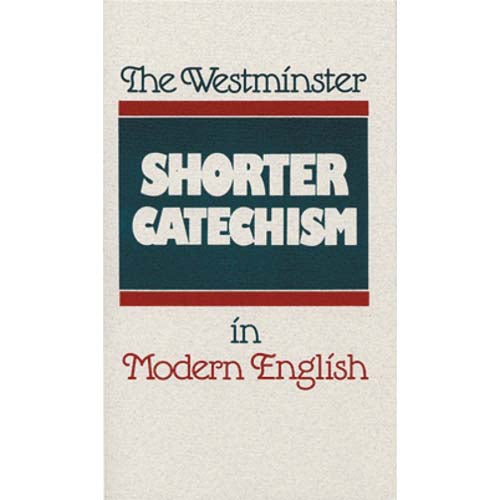 Westminster Shorter Catechism Modern English (Paperback)