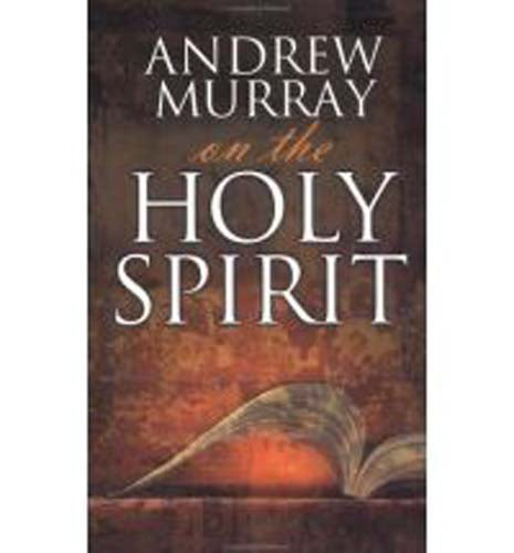 Andrew Murray On The Holy Spirit (Paperback)