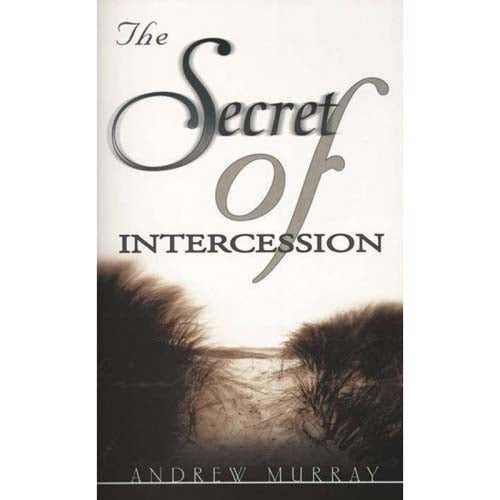 Secret Of Intercession (Paperback)