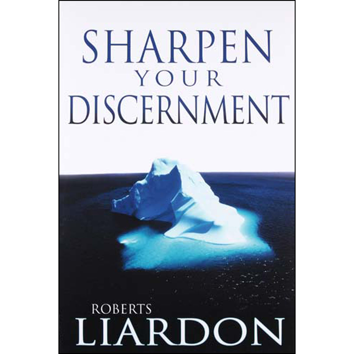 Sharpen Your Discernment (Paperback)