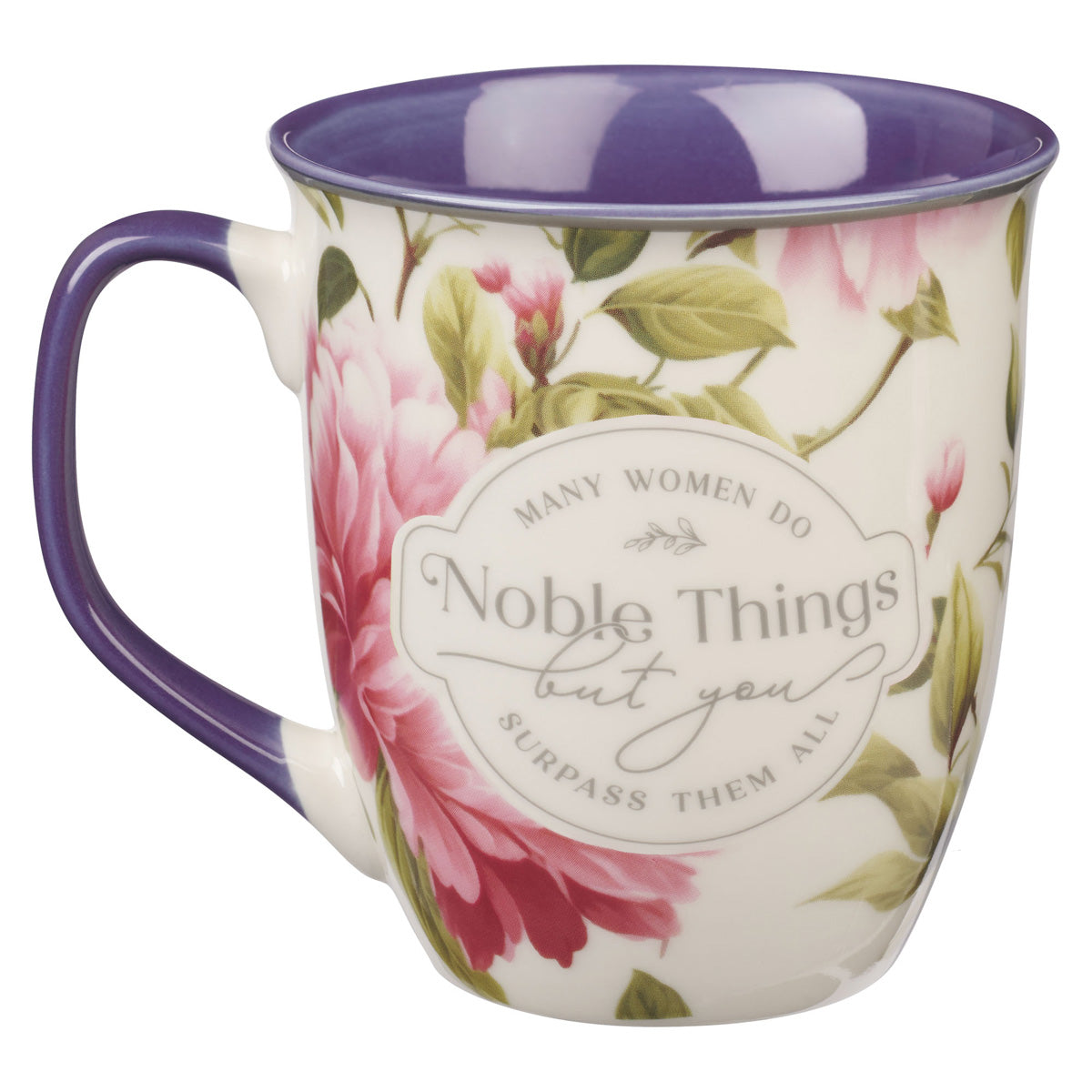 Many Women Do Noble Things But You Surpass Them All Ceramic Mug with Purple Interior