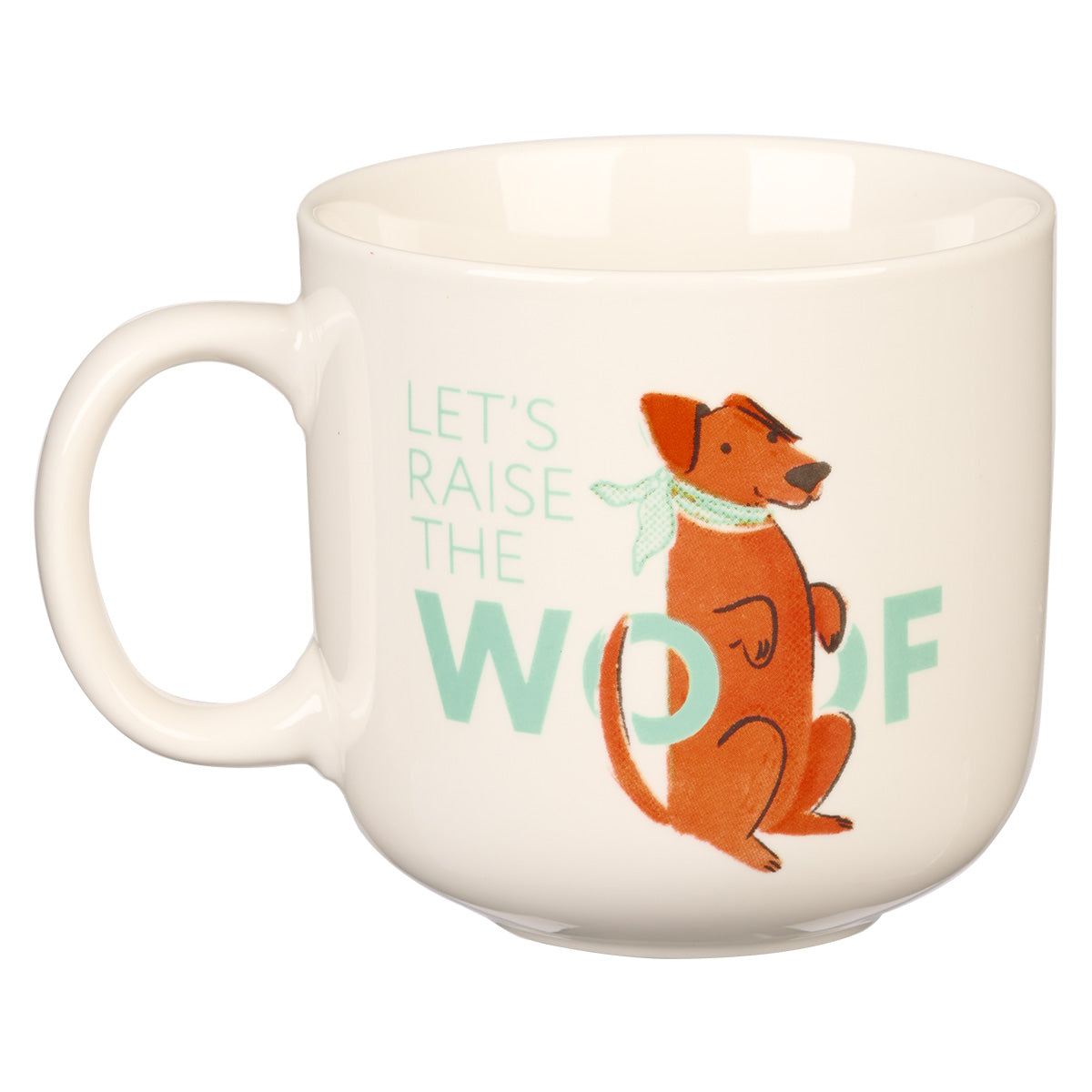 Let's Raise The Woof Ceramic Mug