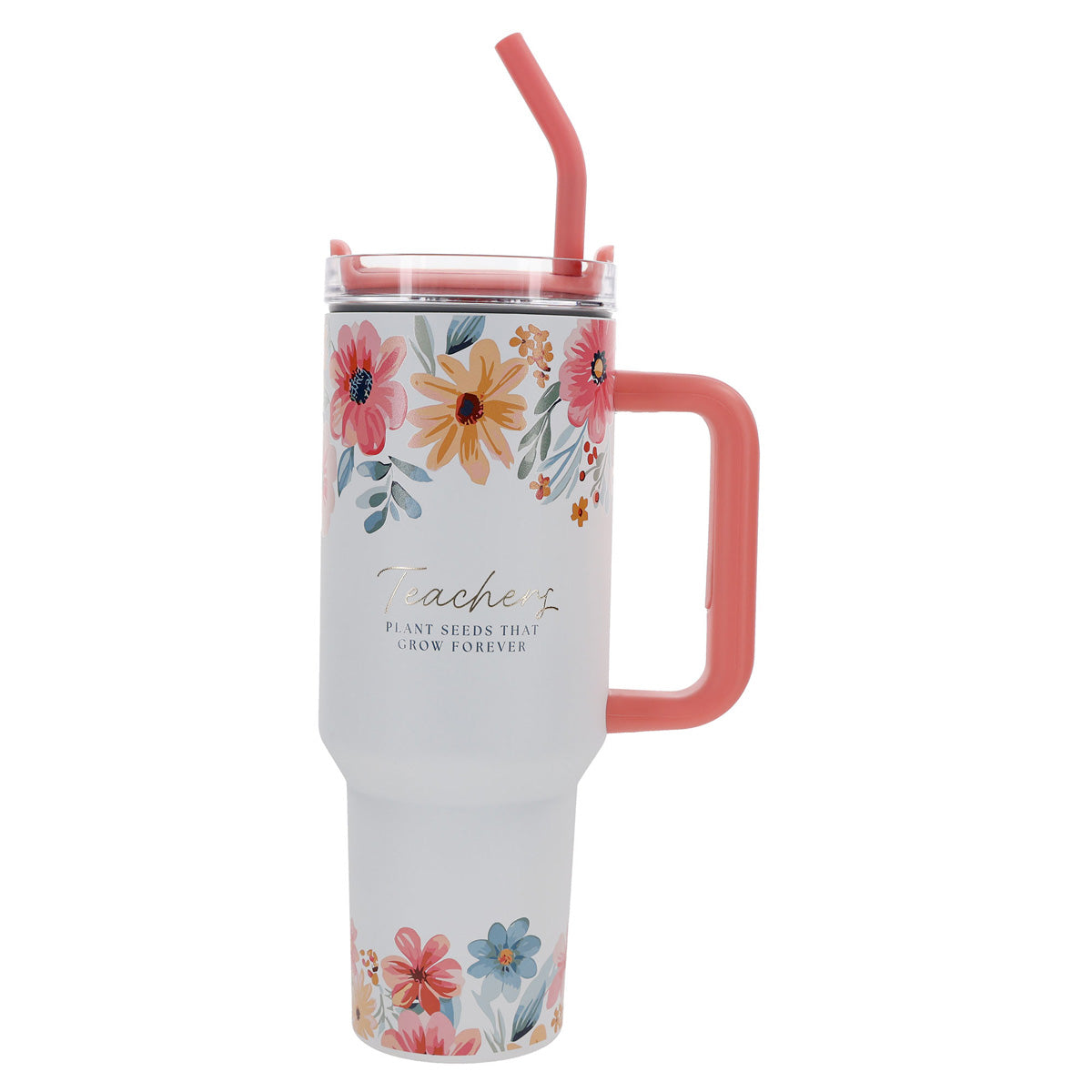 Travel Mug - Teachers Plant Seeds That Grow Forever (Stainless Steel, Large)