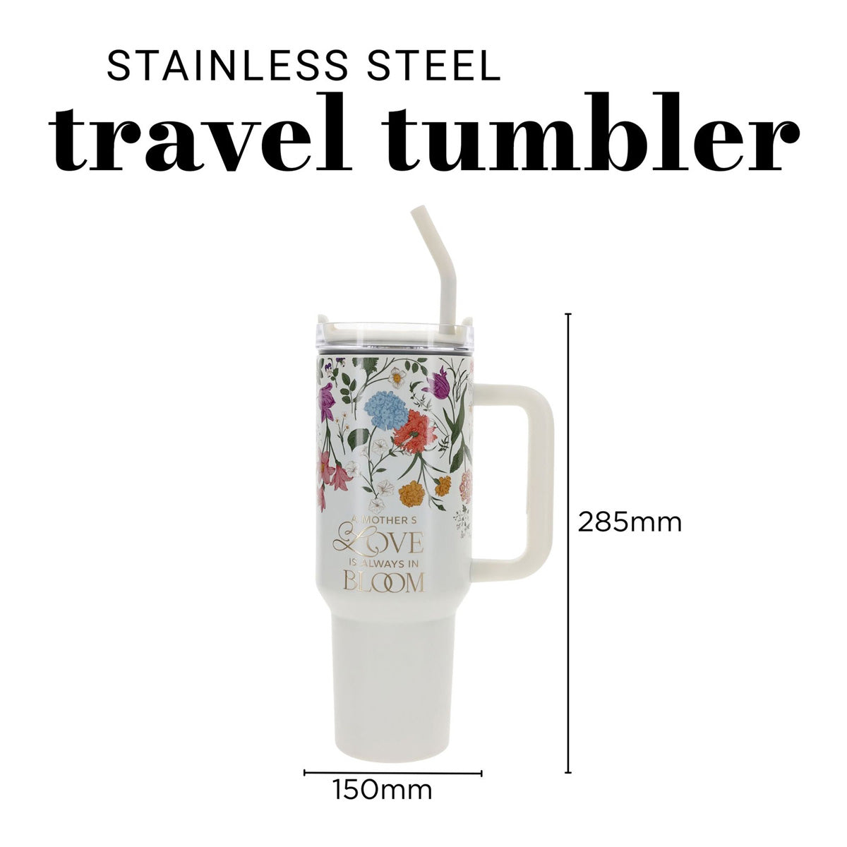 A Mother's Love Is Always in Bloom Large Stainless Steel Mug with Handle and Straw