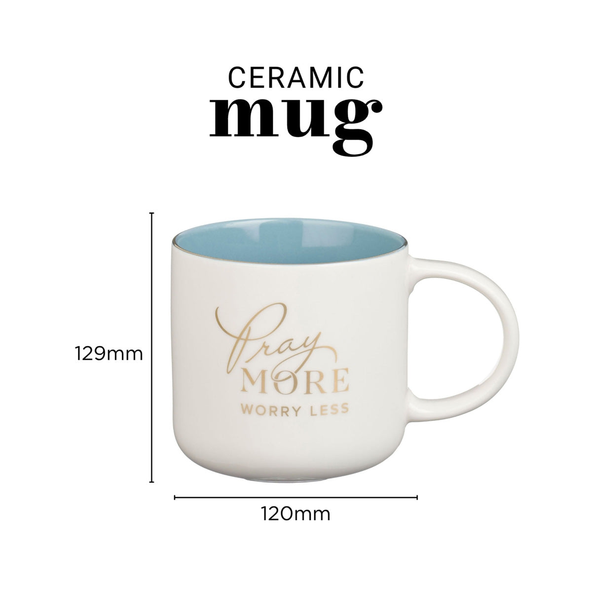 Pray More Worry Less Ceramic Mug