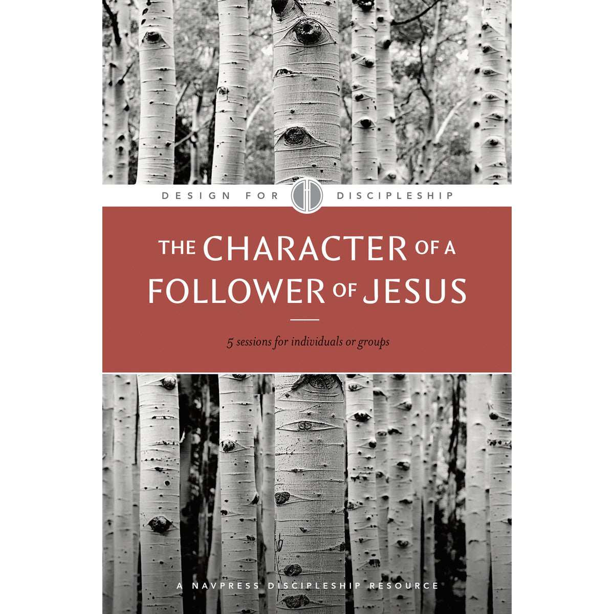 The Character Of A Follower Of Jesus (4 Design For Discipleship)(Paperback)