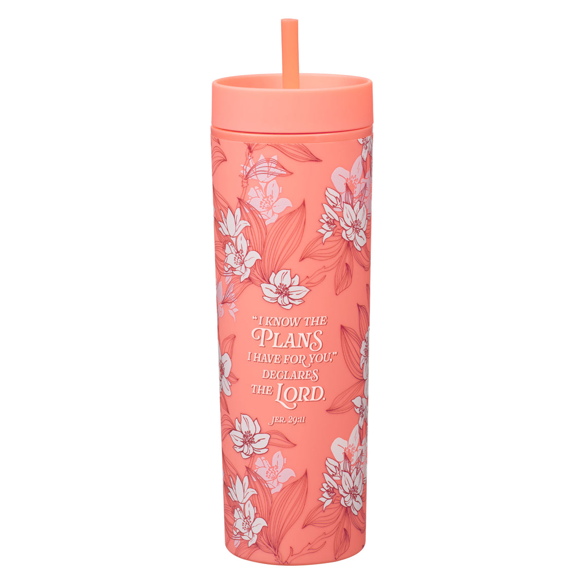 I Know the Plans I Have for You Declares the Lord Plans Plastic Travel Tumbler with Straw