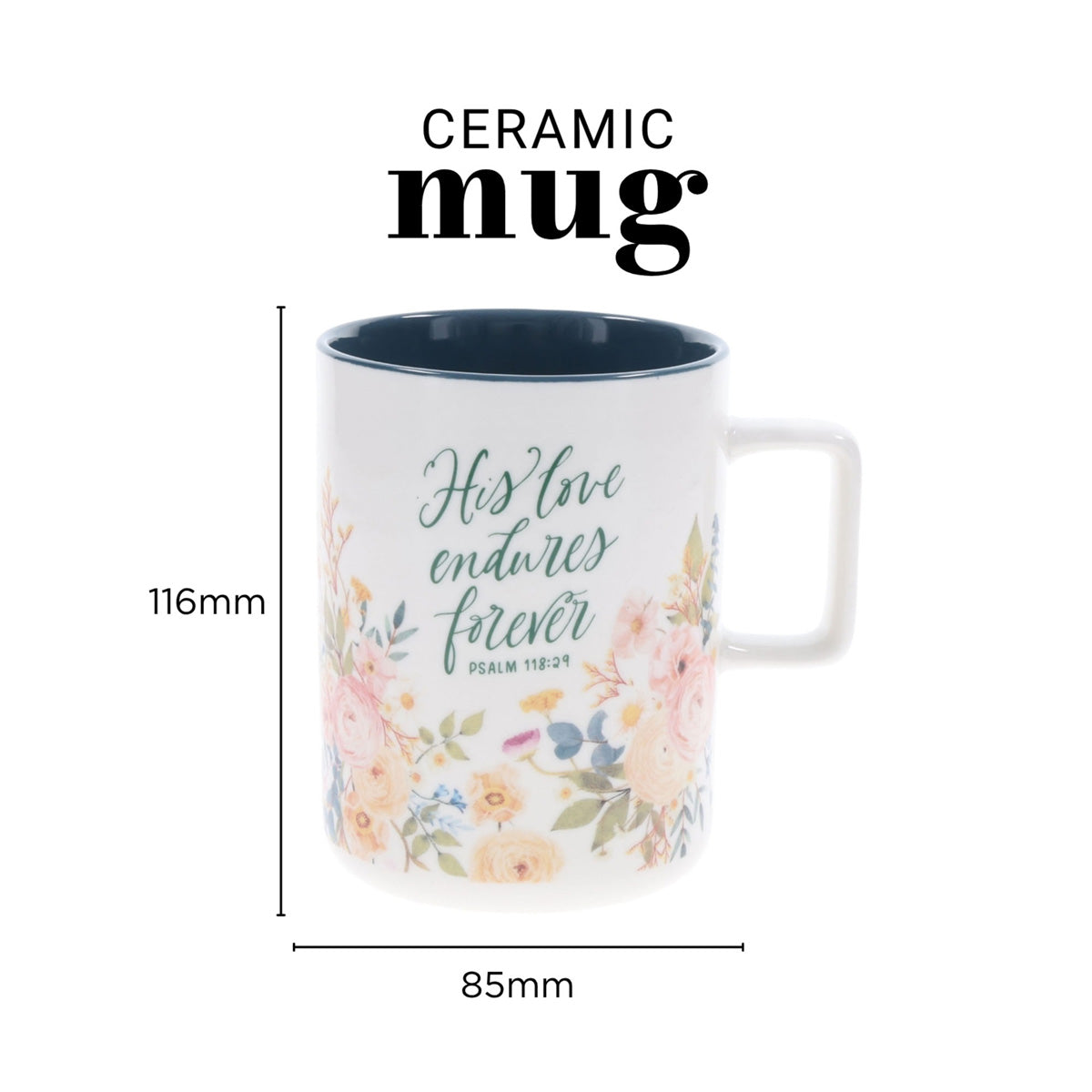 His Love Endures Forever Ceramic Mug with Teal Interior