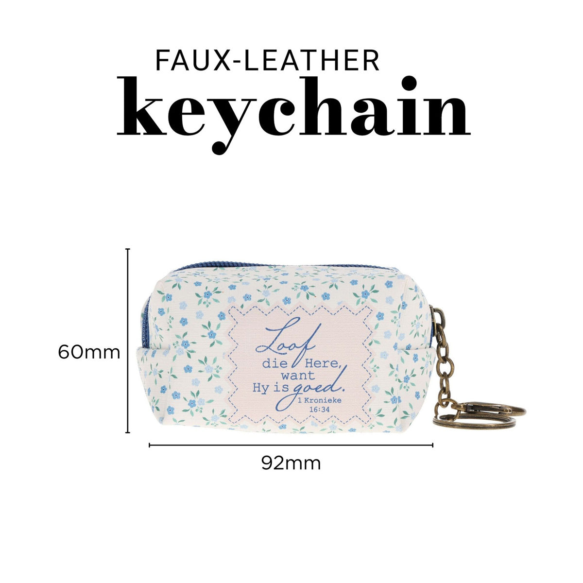 Loof die Here Want Hy Is Goed Afrikaans Keychain with Faux Leather Pouch