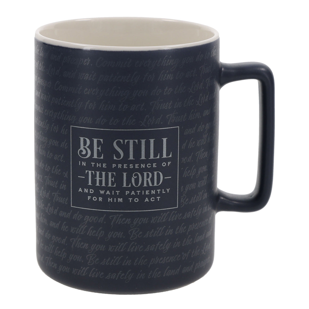 Be Still in the Presence of the Lord and Wait Patiently for Him to Act Ceramic Mug