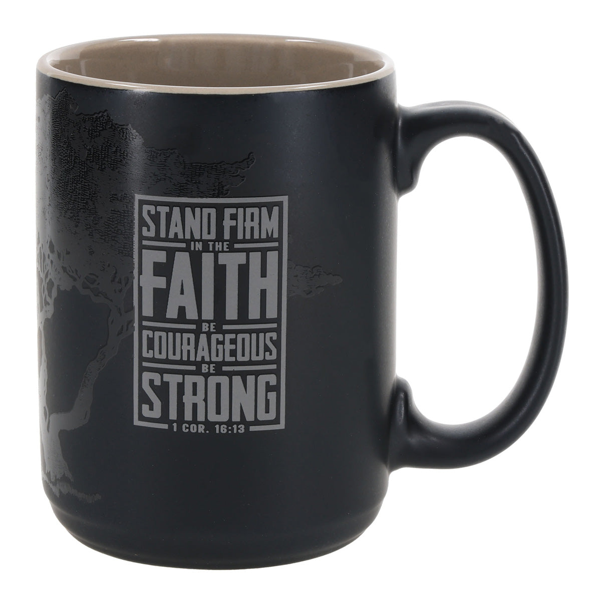 Stand Firm in the Faith Be Courageous Be Strong Ceramic Mug