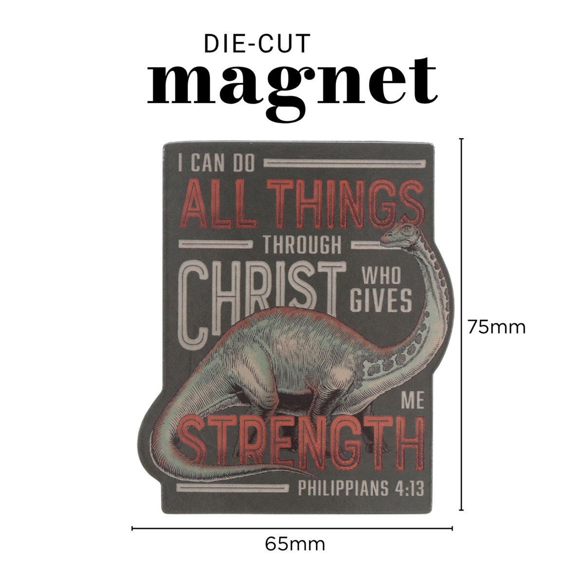 I Can Do All Things Through Christ Who Gives Me Strength Magnet