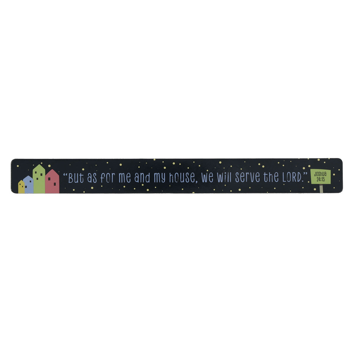But As for Me and My House, We Will Serve the Lord Magnetic Strip