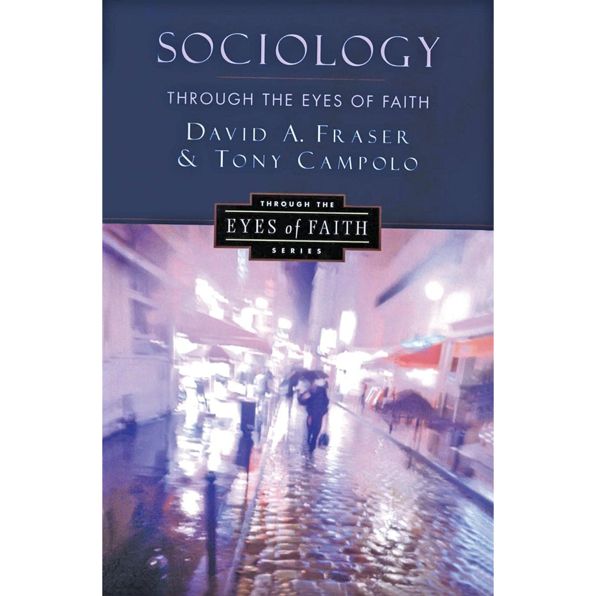 Sociology Through The Eyes Of Faith (Through The Eyes Of Faith Series)(Paperback)