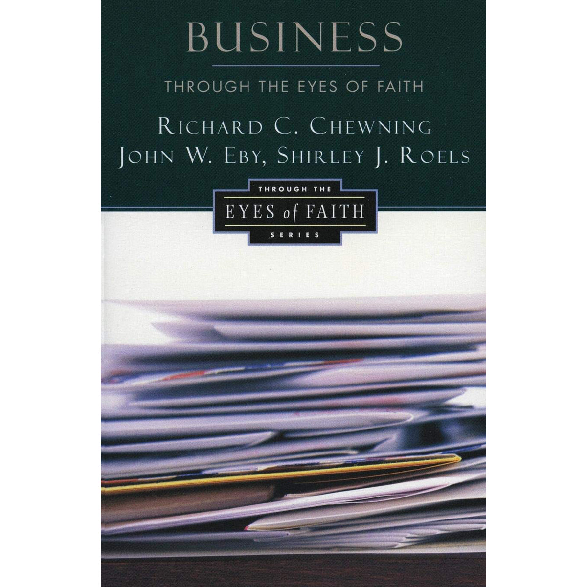 Business Through The Eyes Of Faith (Through The Eyes Of Faith Series)(Paperback)