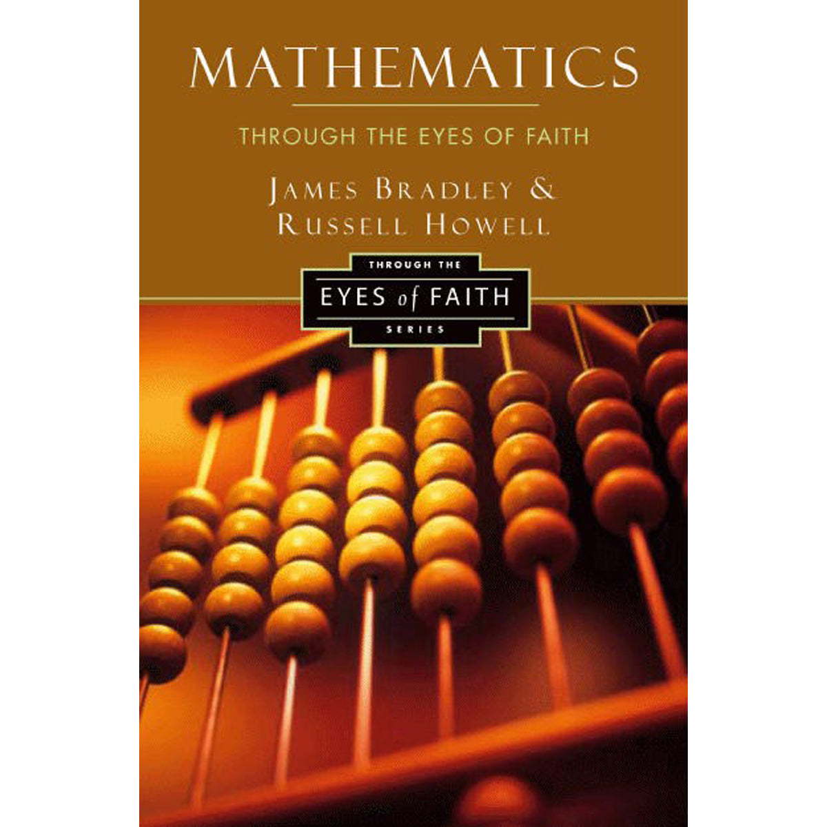 Mathematics Through The Eyes Of Faith (Through The Eyes Of Faith Series)(Paperback)