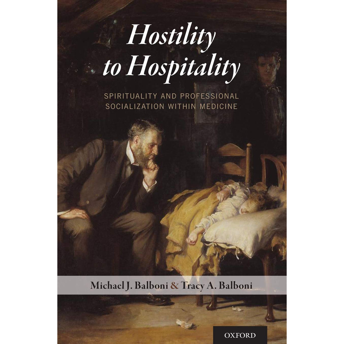 Hostility To Hospitality: Spirituality & Professional Socialization / Medicine (Paperback)
