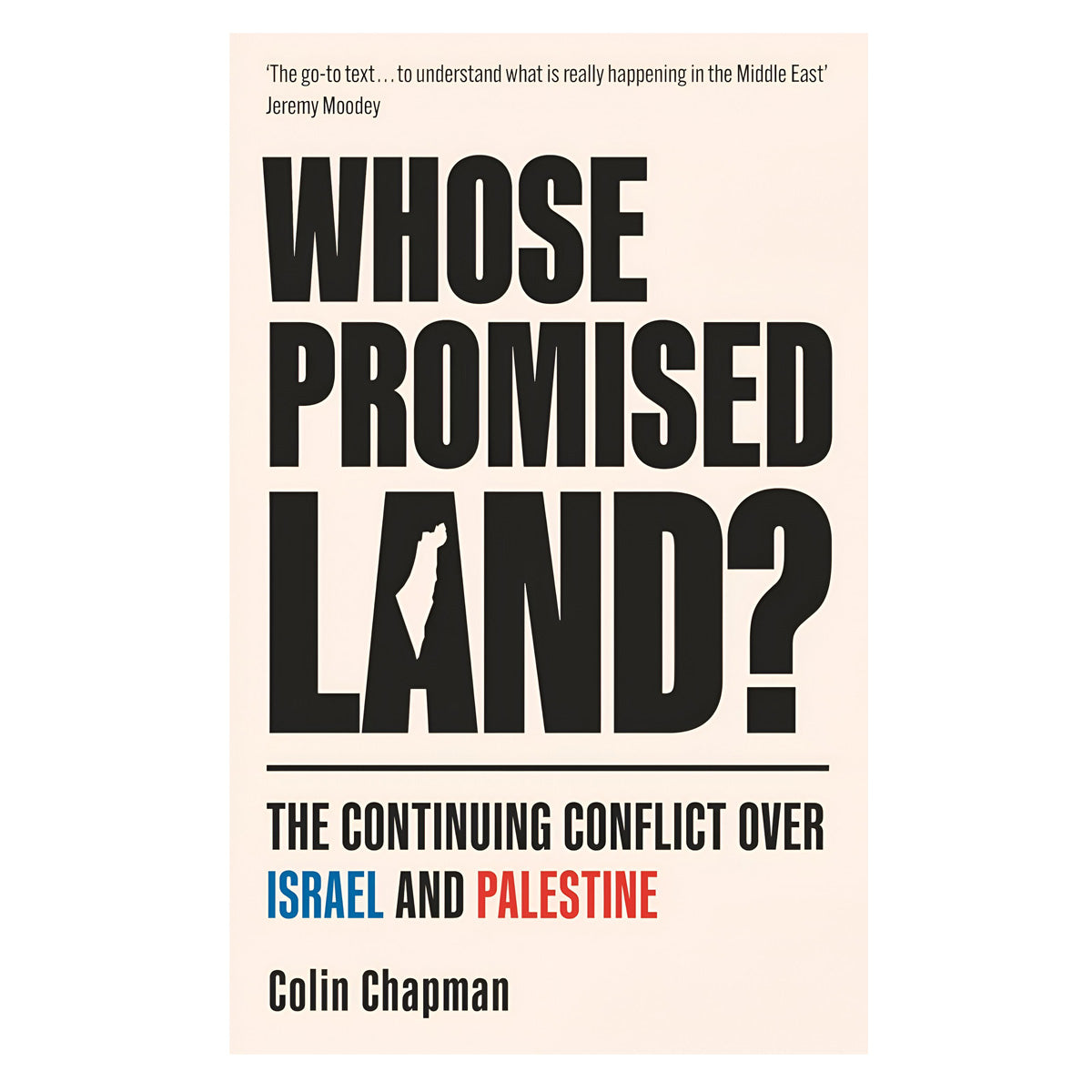 Whose Promised Land?: The Continuing Conflict over Israel & Palestine Revised Edition PB