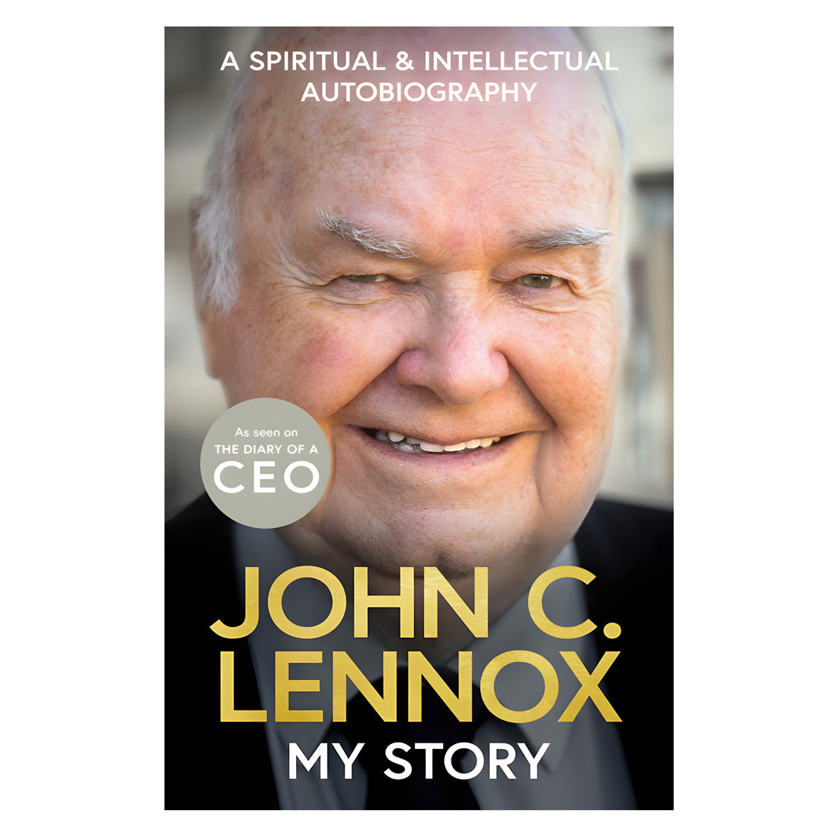 My Story: A Spiritual and Intellectual Autobiography (Hardcover)