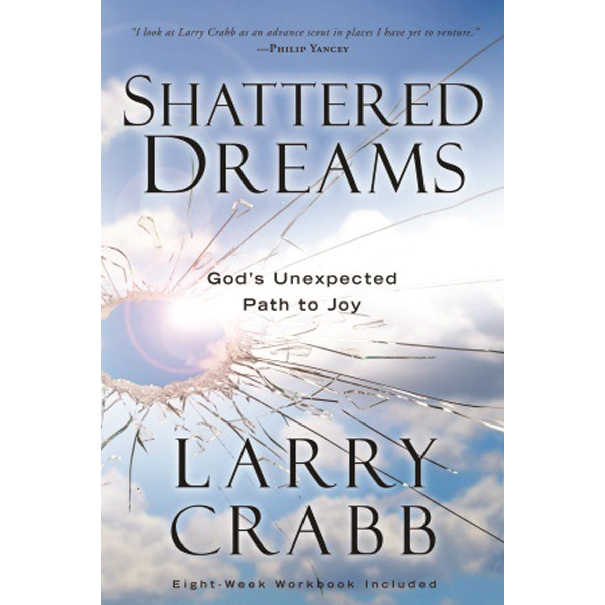 Shattered Dreams: God's Unexpected Path To Joy (Paperback)