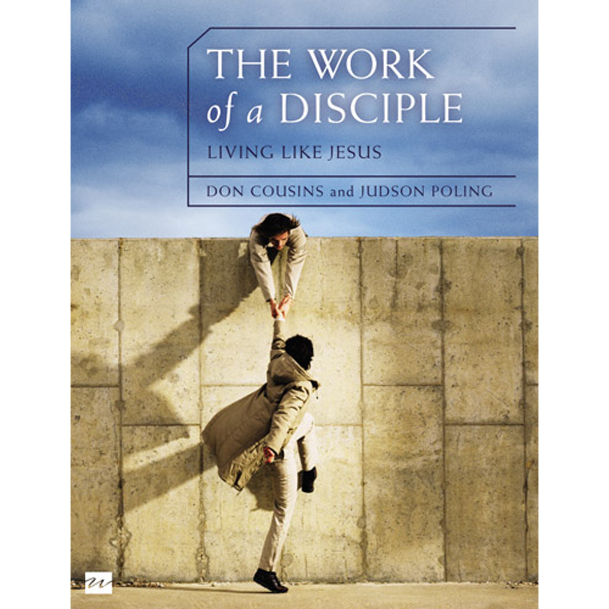The Work Of A Disciple (Walking With God)(Paperback)