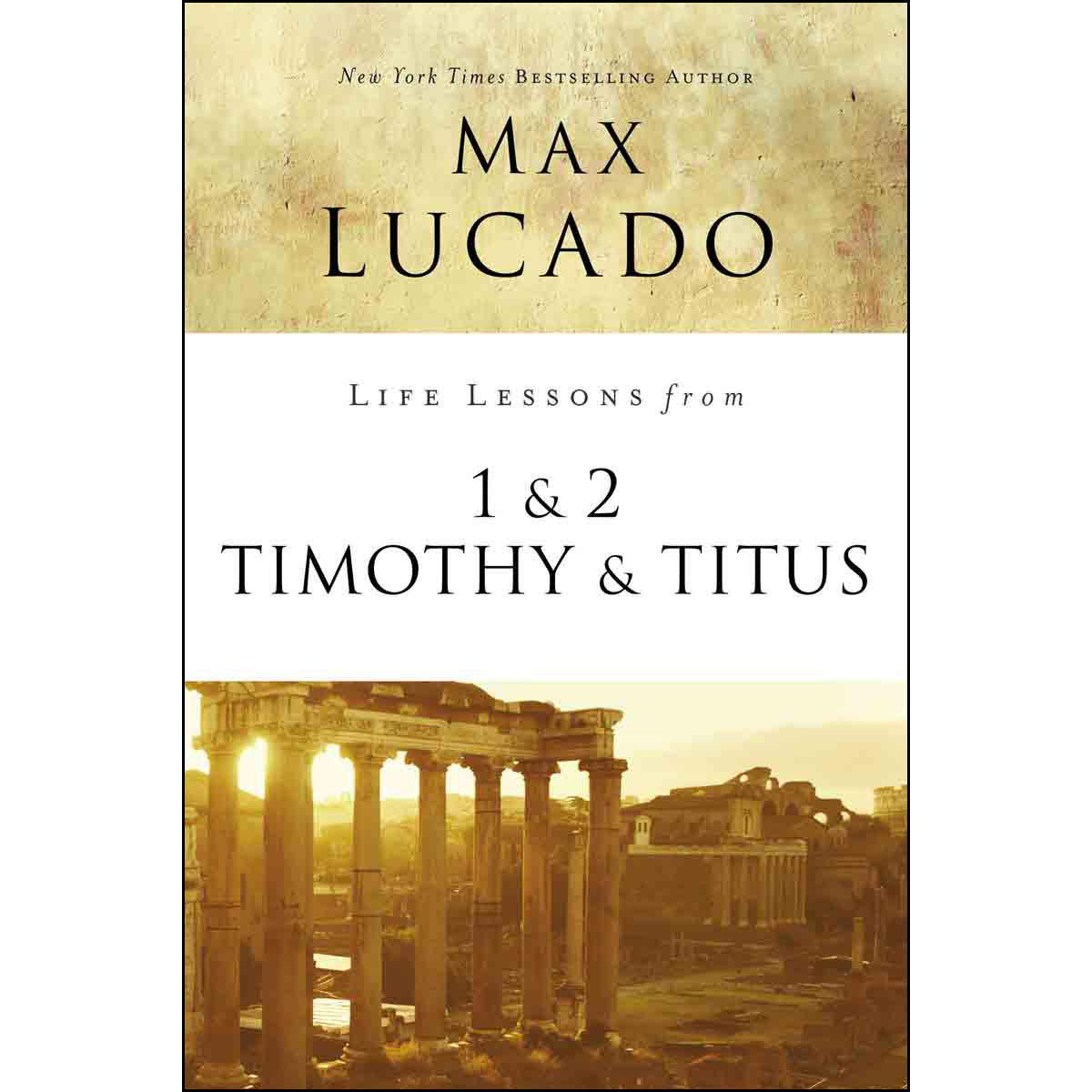 Life Lessons From 1 And 2 Timothy And Titus (Paperback)