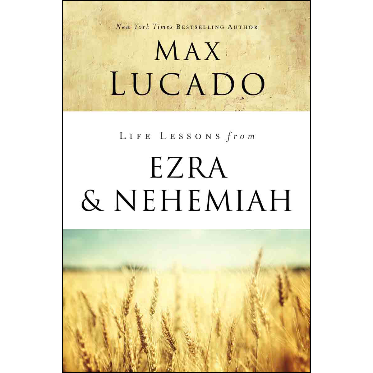 Life Lessons From Ezra And Nehemiah (Paperback)