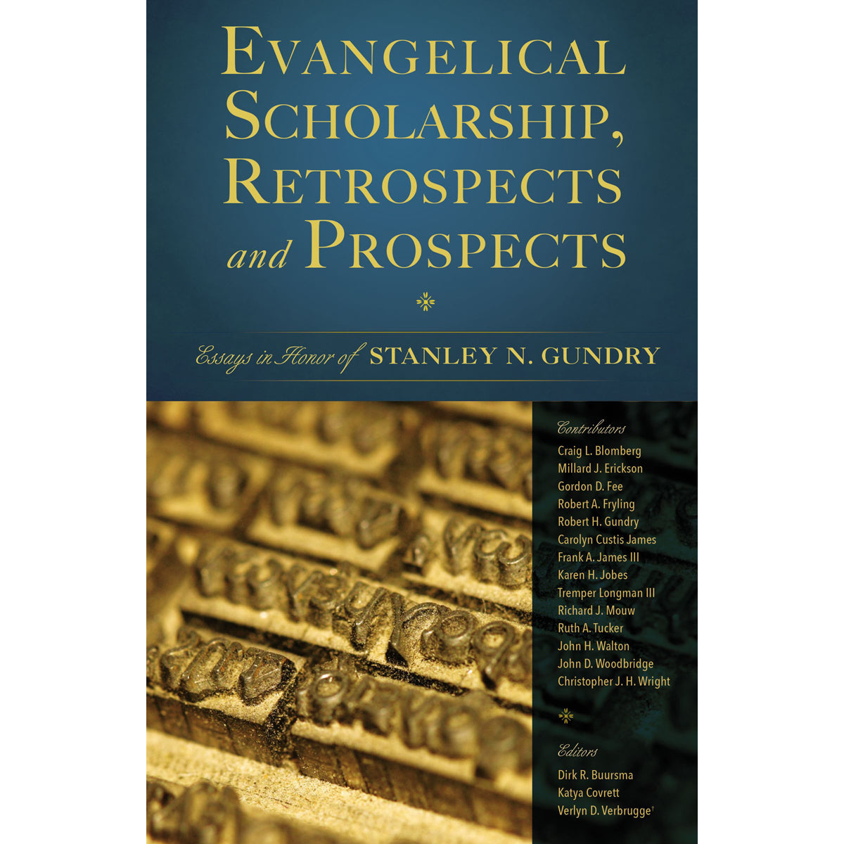 Evangelical Scholarship Retrospects And Prospects (Hardcover)