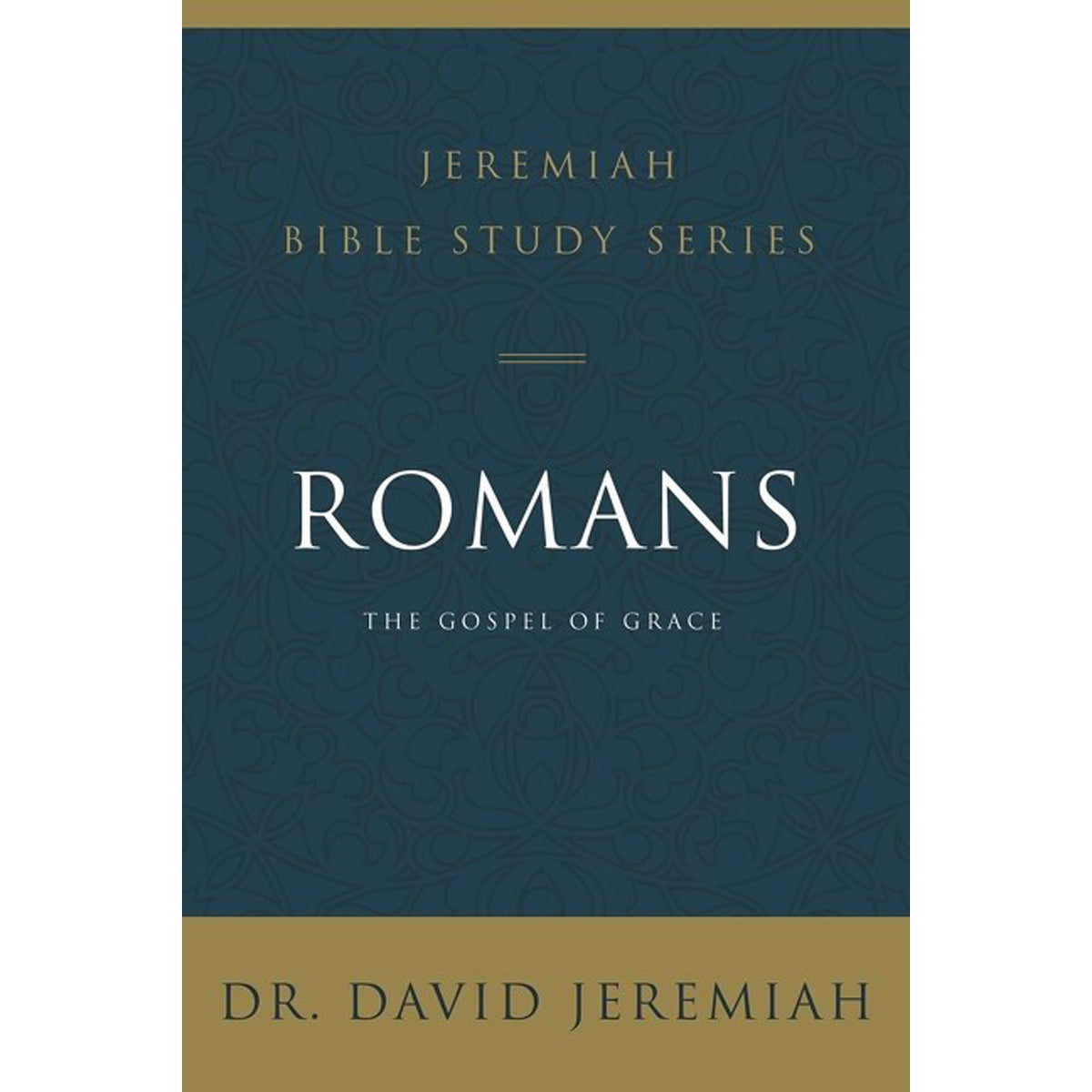Romans: The Gospel Of Grace (Jeremiah Bible Study)(Paperback)