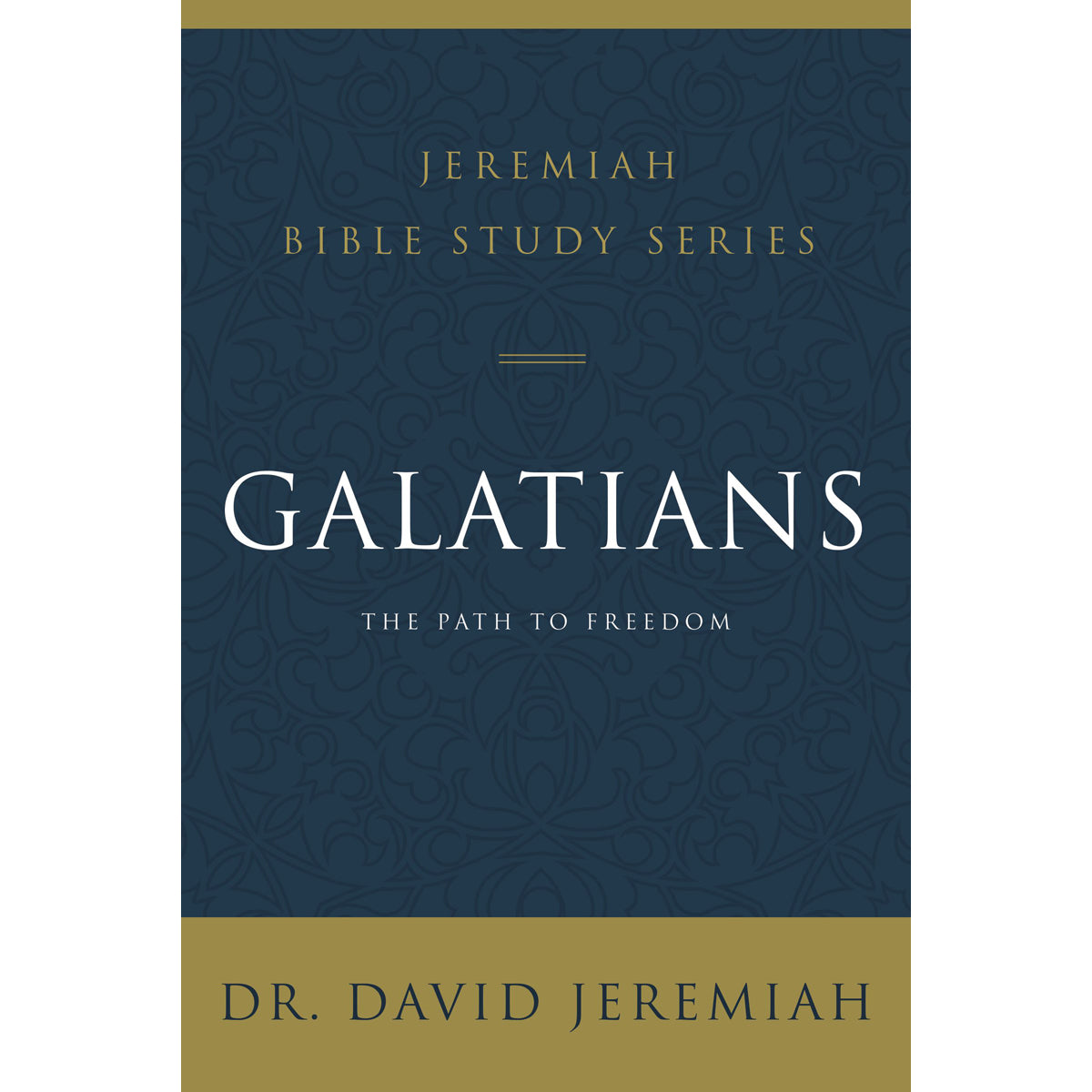 Galatians: The Path To Freedom (Jeremiah Bible Study)(Paperback)