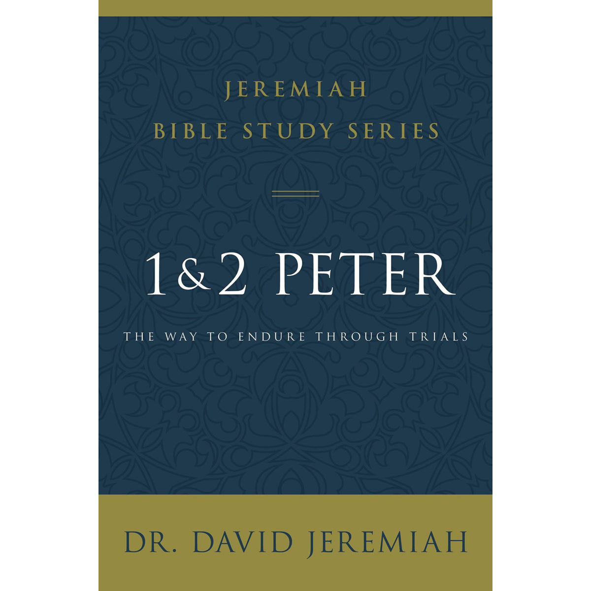 1 And 2 Peter: The Way To Endure Through Trials (Jeremaih Bible Study)(Paperback)