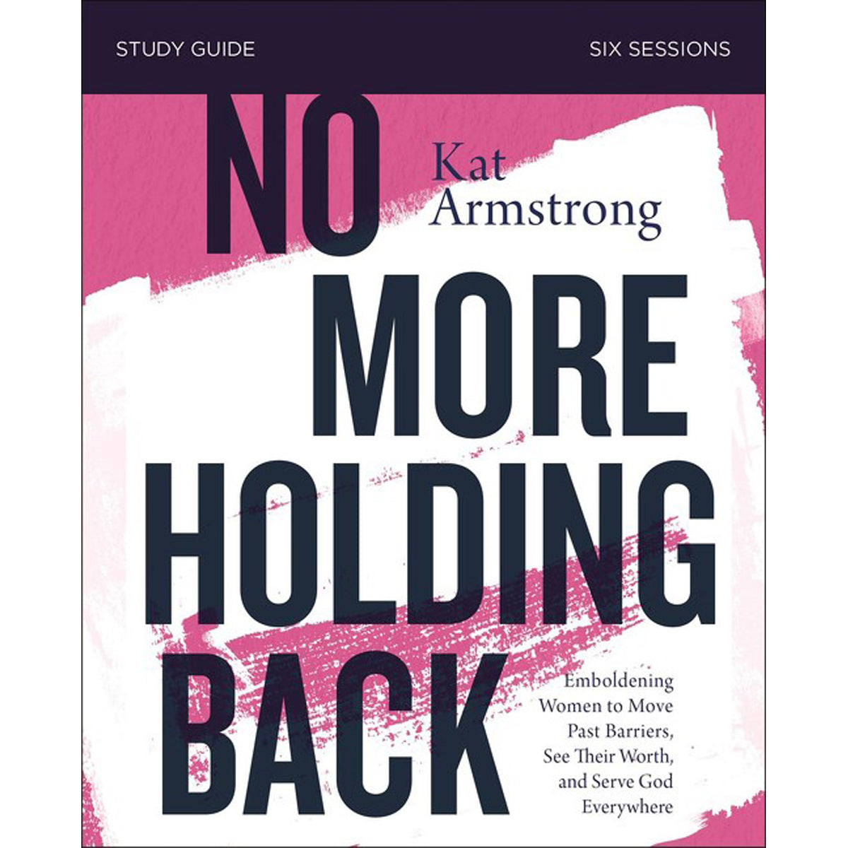 No More Holding Back Study Guide (Paperback)