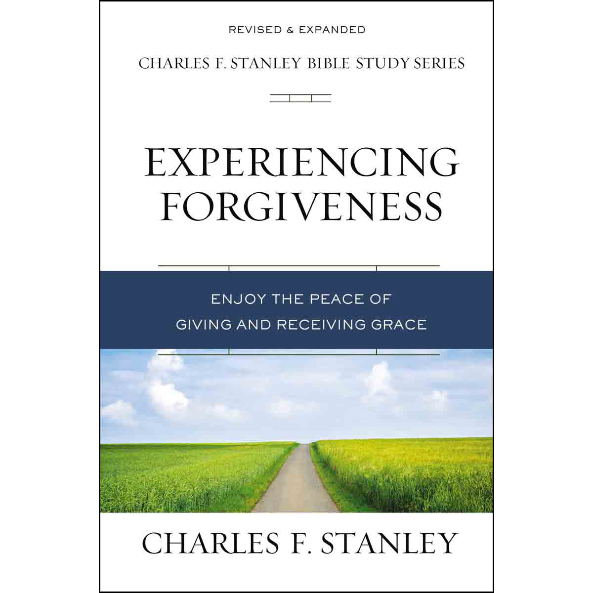 Experiencing Forgiveness: Enjoy The Peace Of Giving And Receiving Grace (Paperback)
