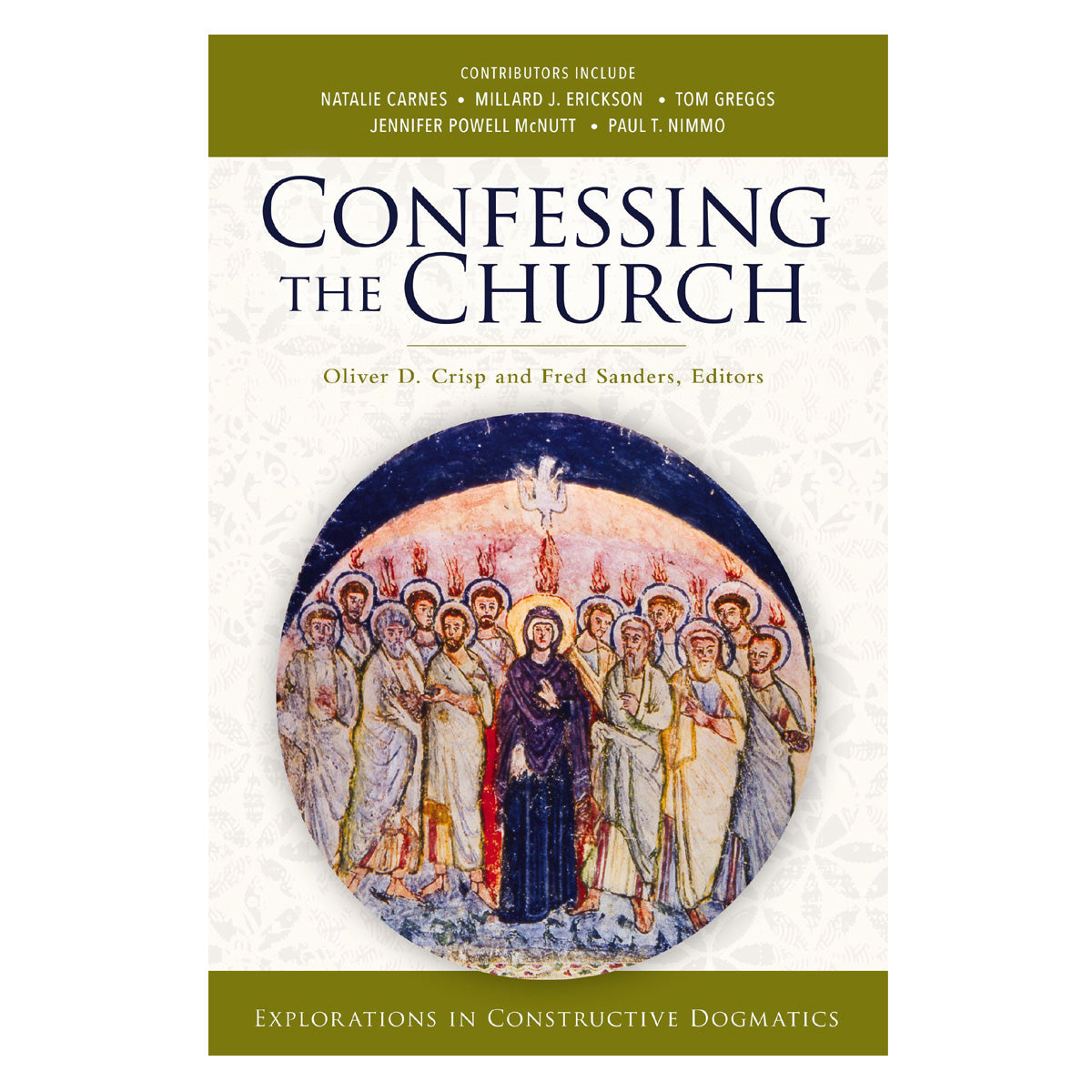 Confessing the Church: Explorations in Constructive Dogmatics - Los Angeles Theology Conference PB