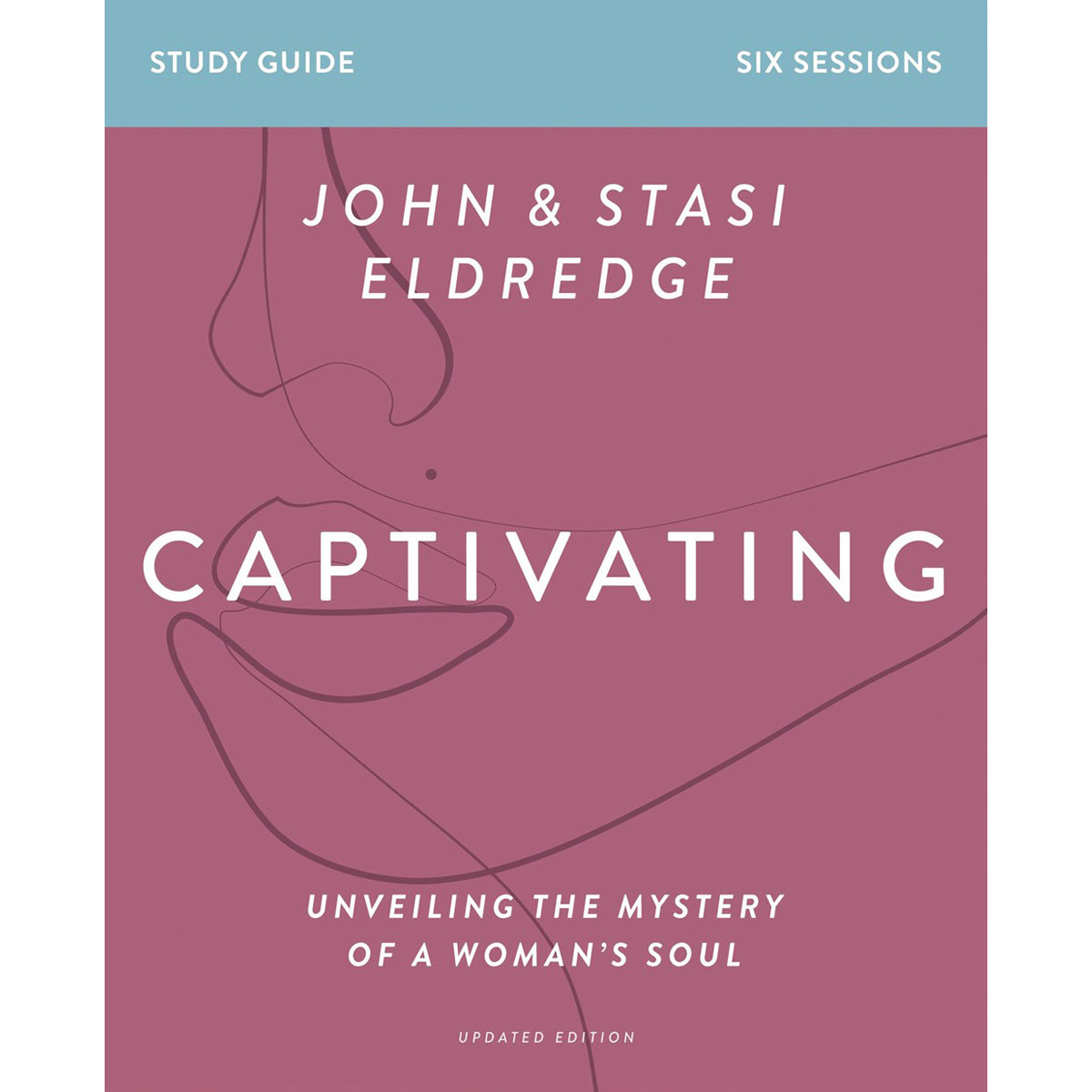 Captivating Study Guide Updated Edition: Unveiling The Mystery Of A Woman's Soul (Paperback)