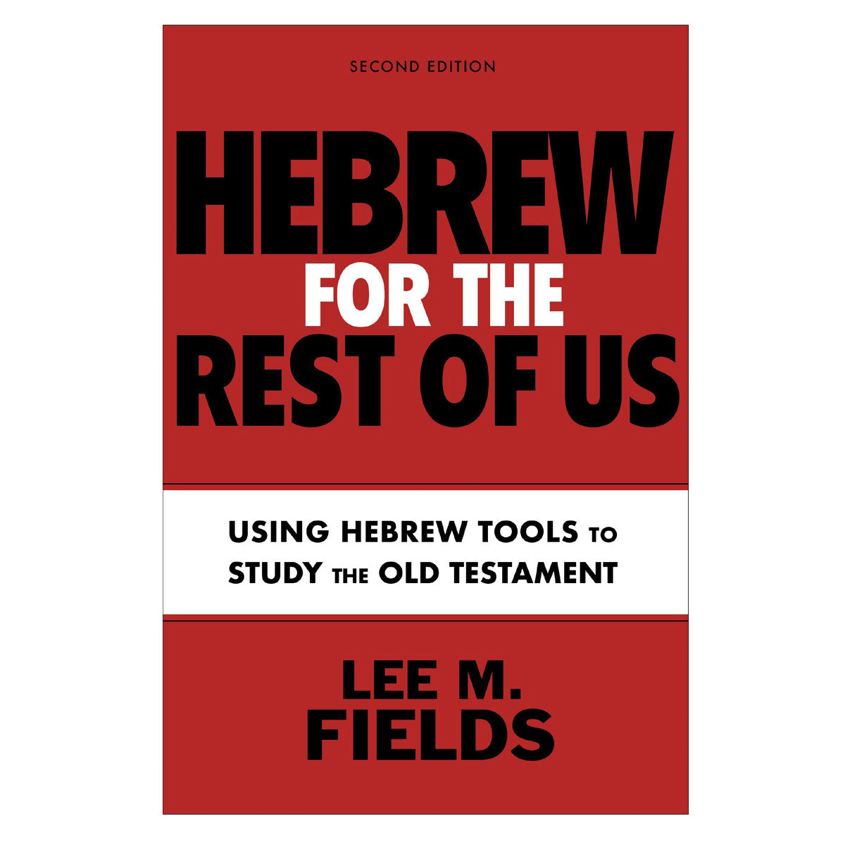 Hebrew For The Rest Of Us, 2nd Edition: Old Testament (Paperback)