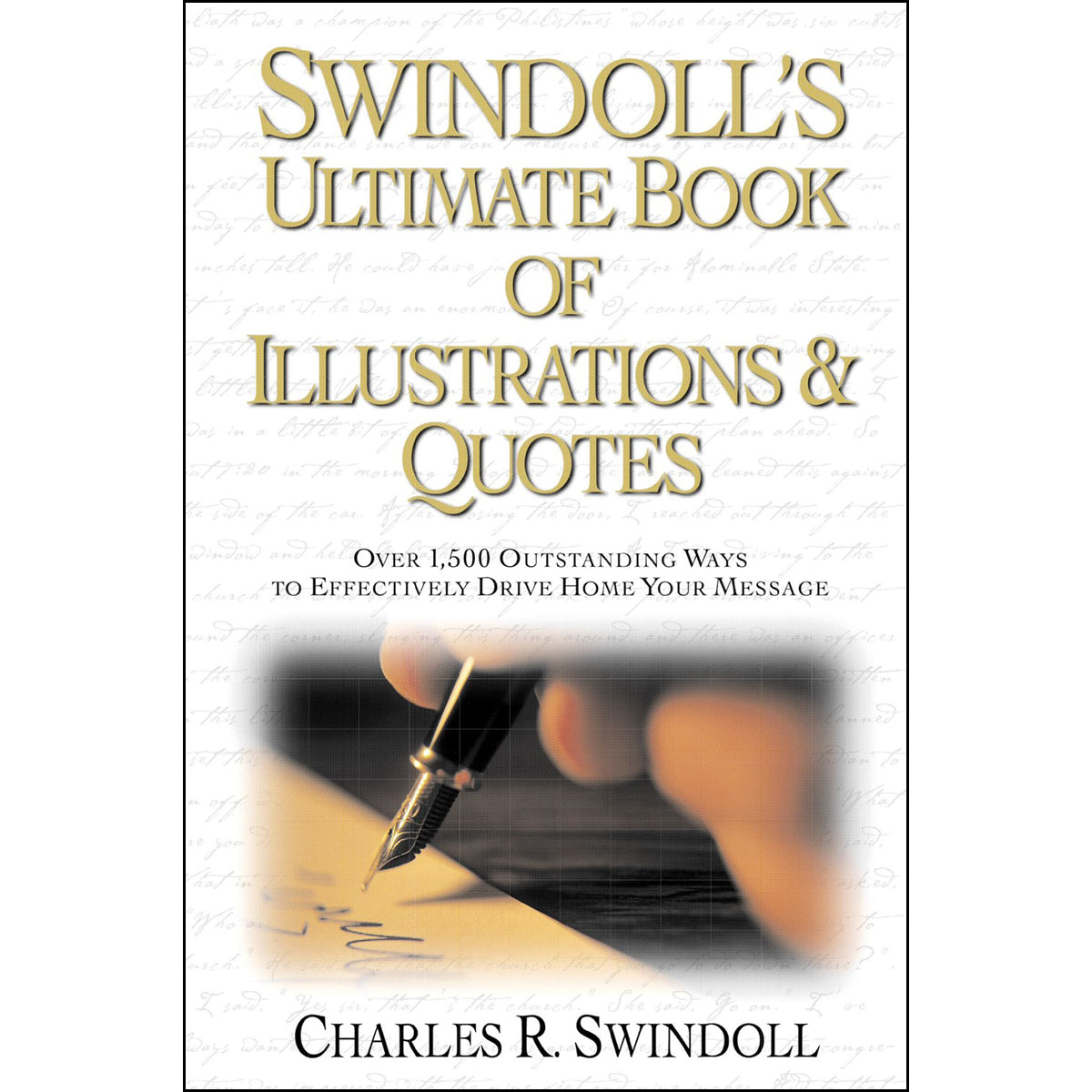 Swindoll's Ultimate Book Of Illustrations And Quotes (Paperback)