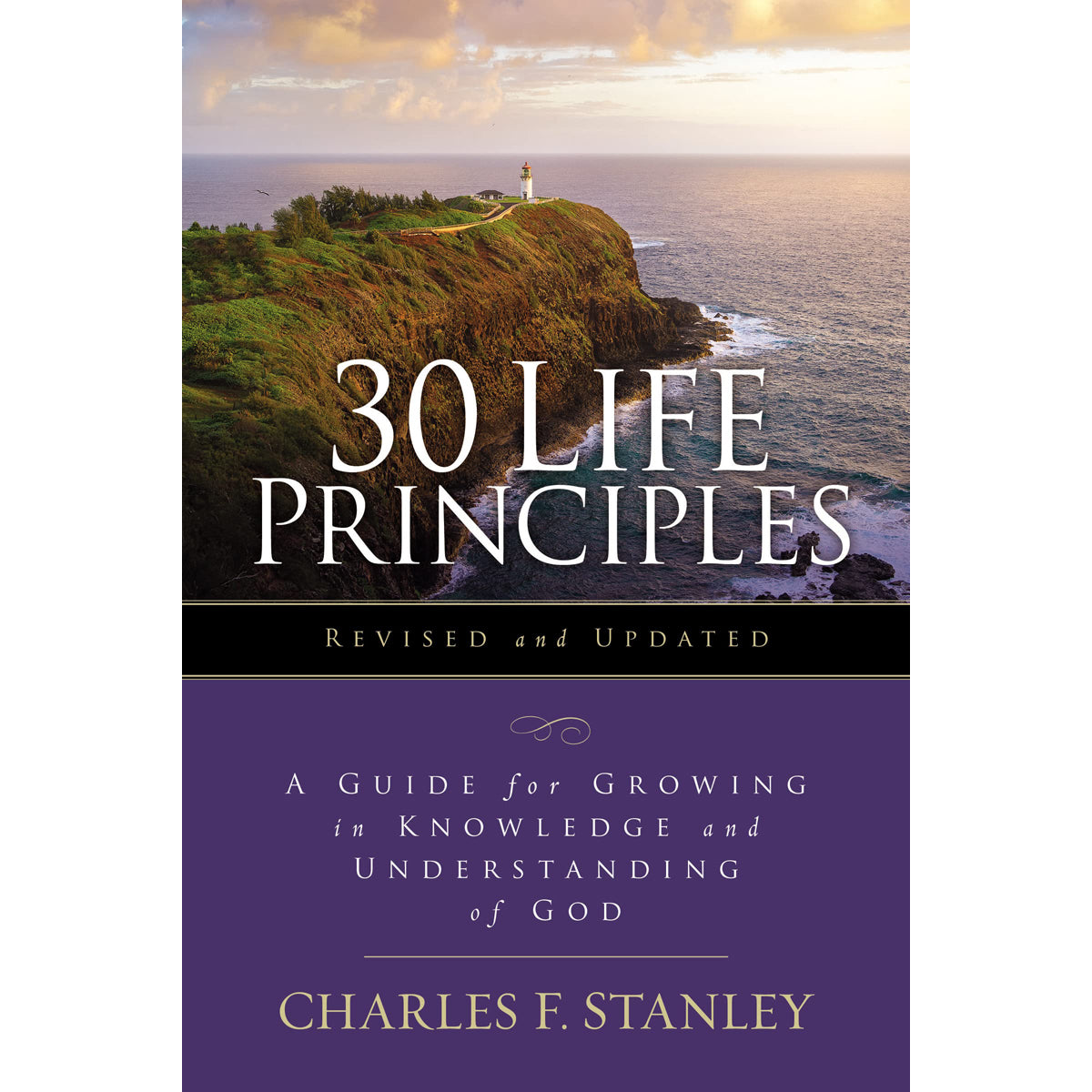 30 Life Principles Revised & Updated: Growing In Knowledge & Understanding Of God PB