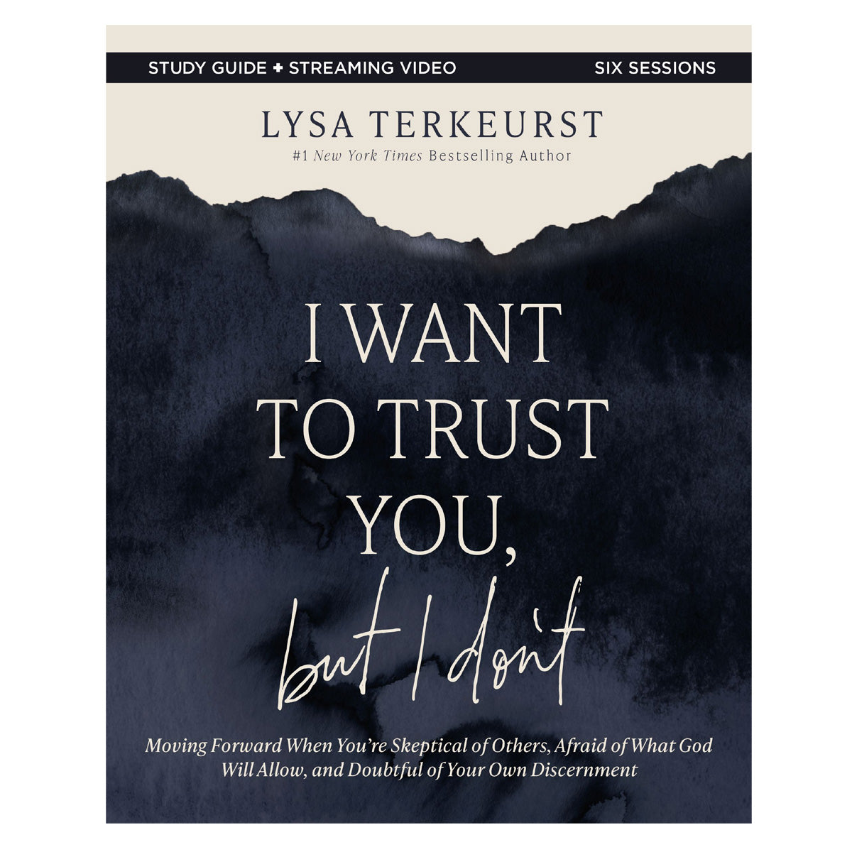 I Want to Trust You, but I Don't Bible Study Guide: Moving Forward When You're Skeptical PB