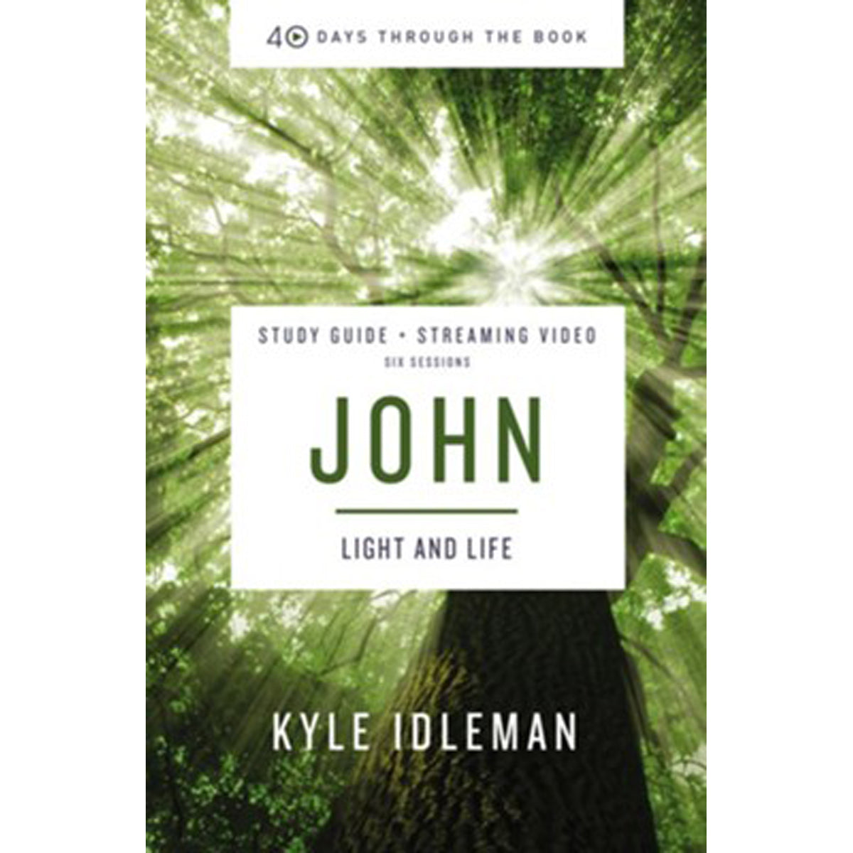 John Bible Study Guide: Light And Life (40 Days Through The Book)(Paperback)