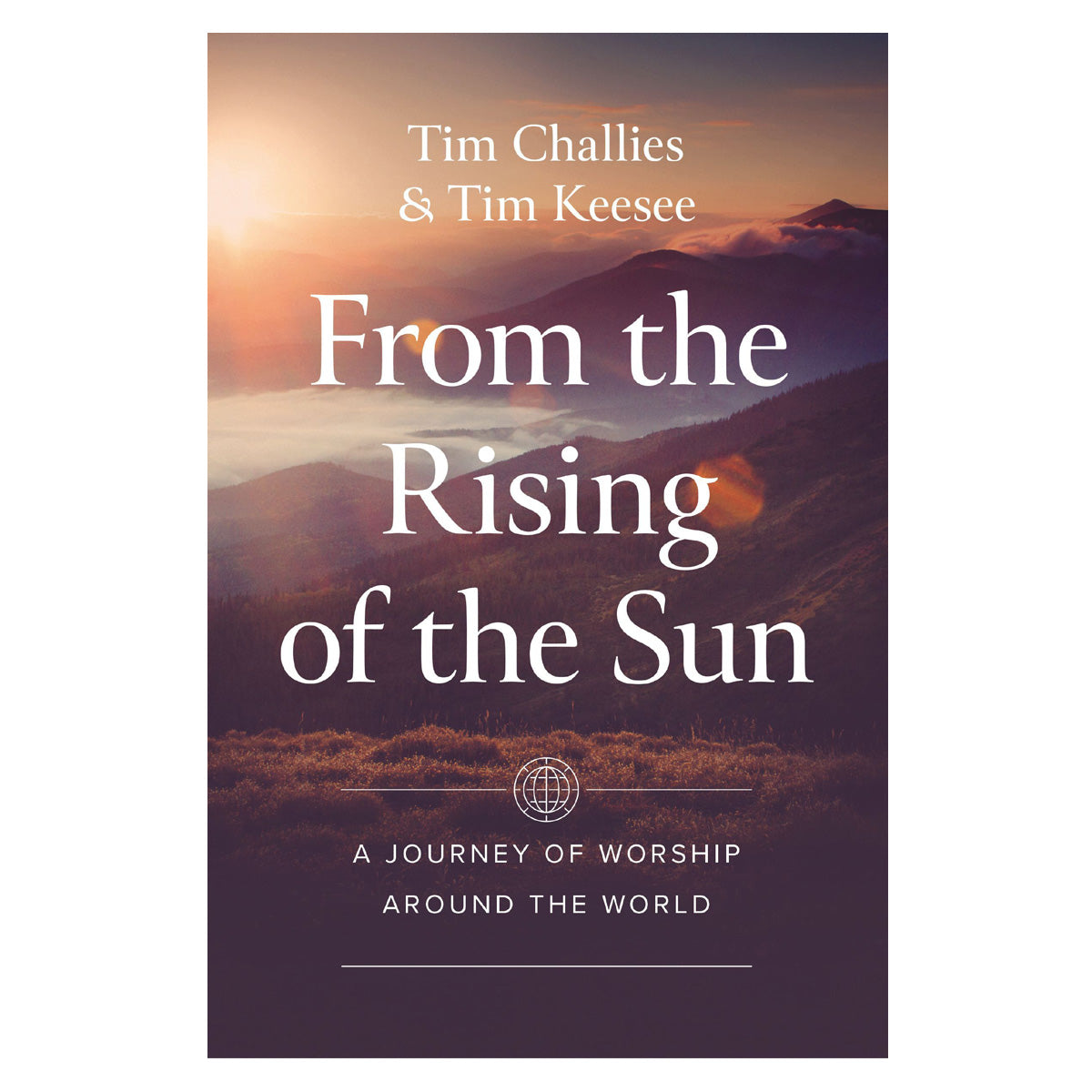 From the Rising of the Sun: A Journey of Worship Around the World (Paperback)