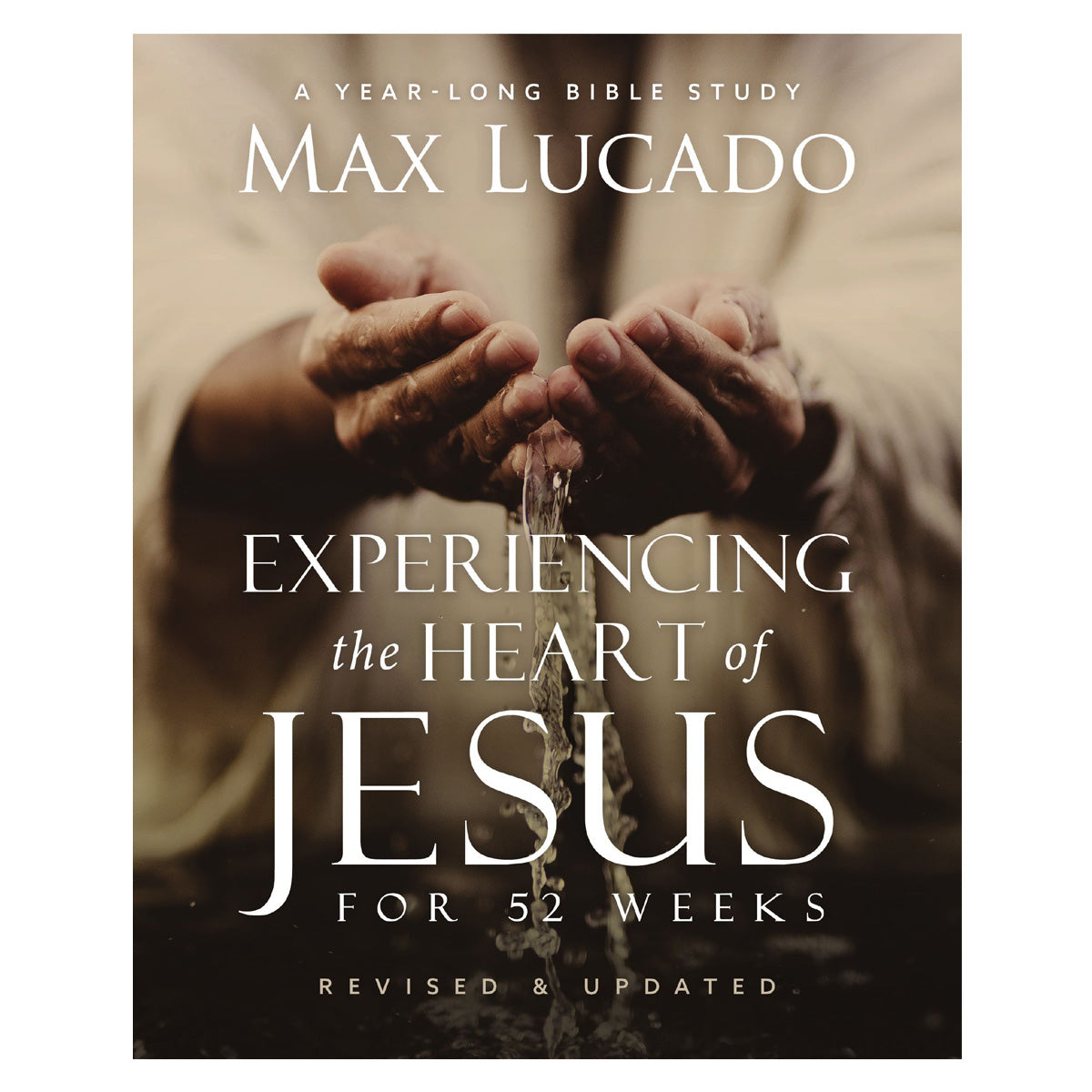 Experiencing the Heart of Jesus for 52 Weeks Bible Study Revised & Updated (Paperback)