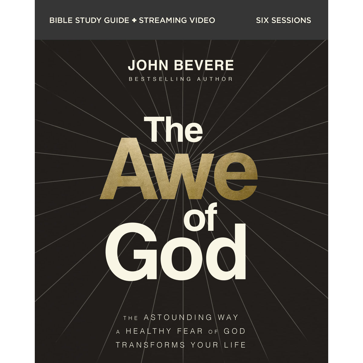 The Awe Of God Bible Study Guide & Streaming Video: Healthy Fear Of God PB