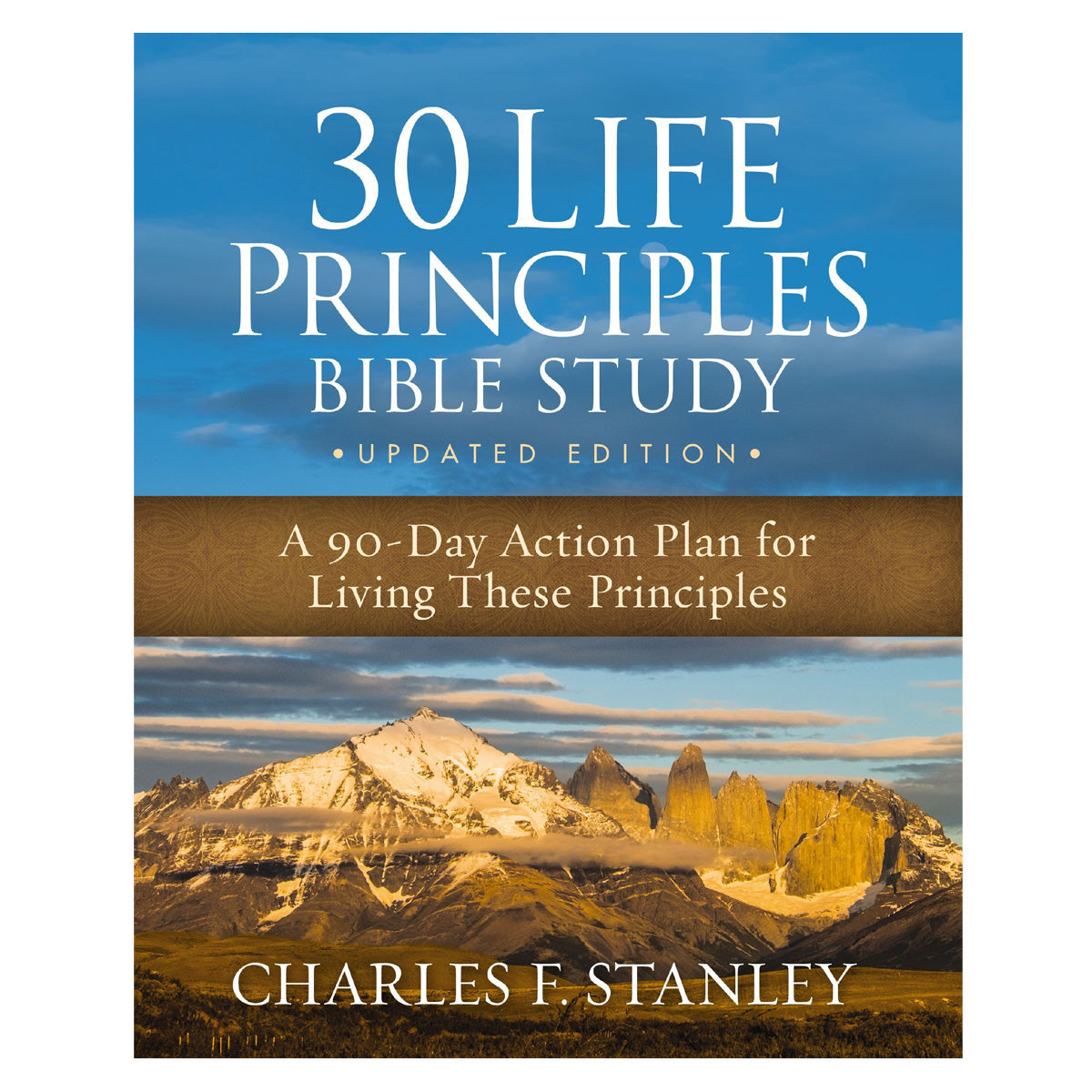 30 Life Principles Bible Study Updated Edition: A 90-Day Action Plan for Living These Principles PB