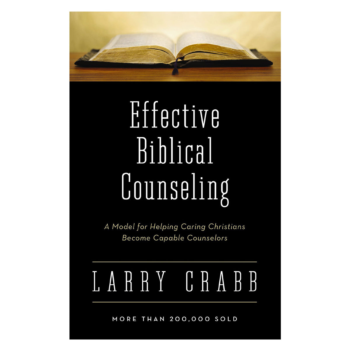 Effective Biblical Counseling: A Model for Helping Caring Christians (Paperback)