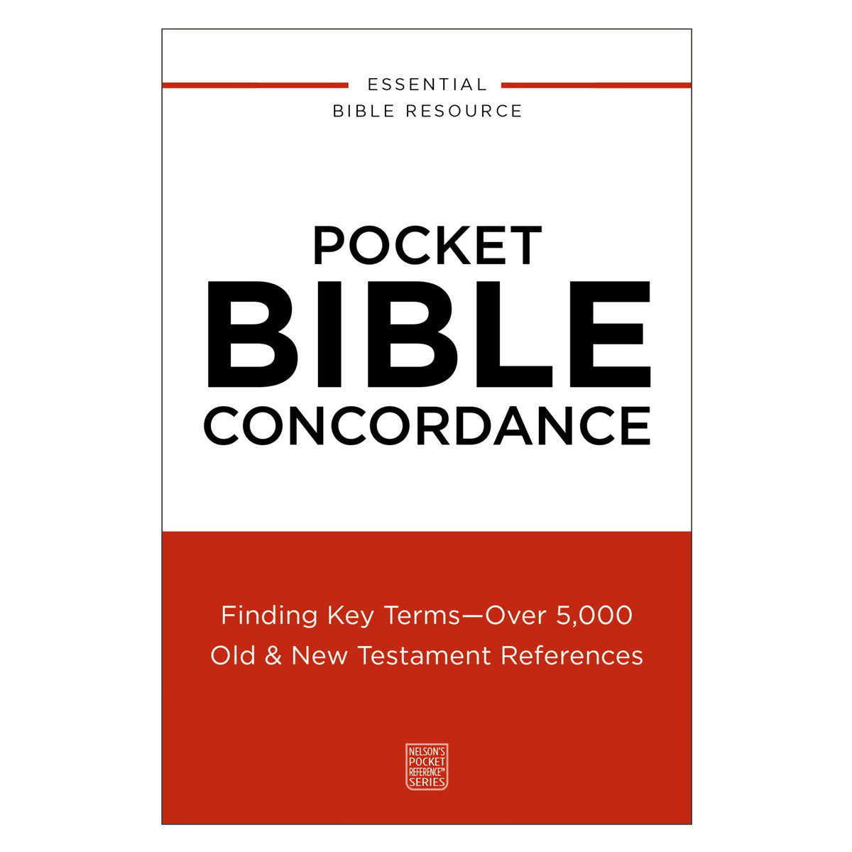 Pocket Bible Concordance: Finding Key Terms - Nelson’s Pocket Reference Series (Paperback)