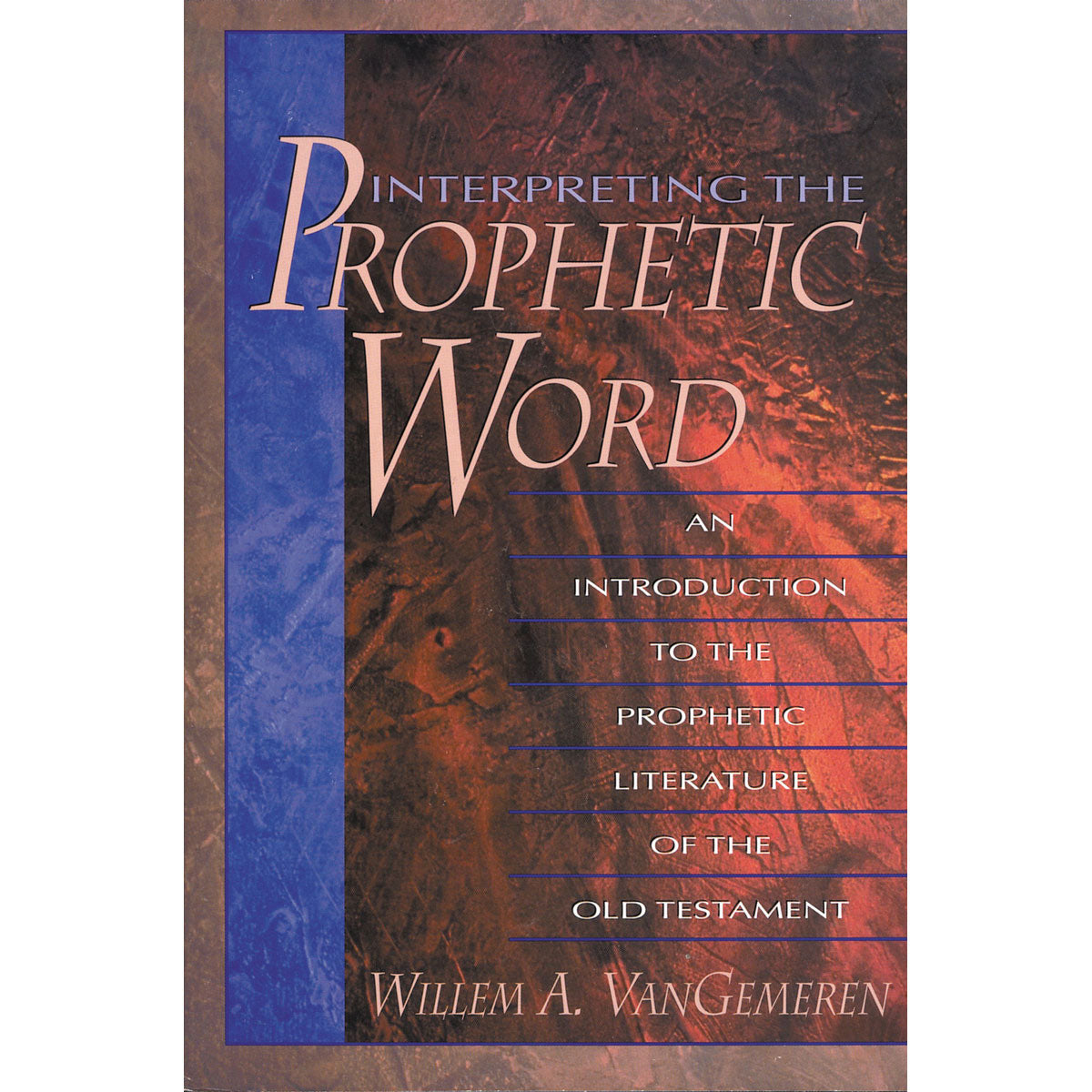 Interpreting The Prophetic Word (Paperback)